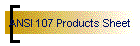 ANSI 107 Products Sheet
