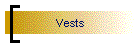 Vests